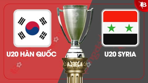 Nhận định bóng đá trận U20 Hàn Quốc vs U20 Syria, 14h10 ngày 14/2: Chênh lệch lực lượng 